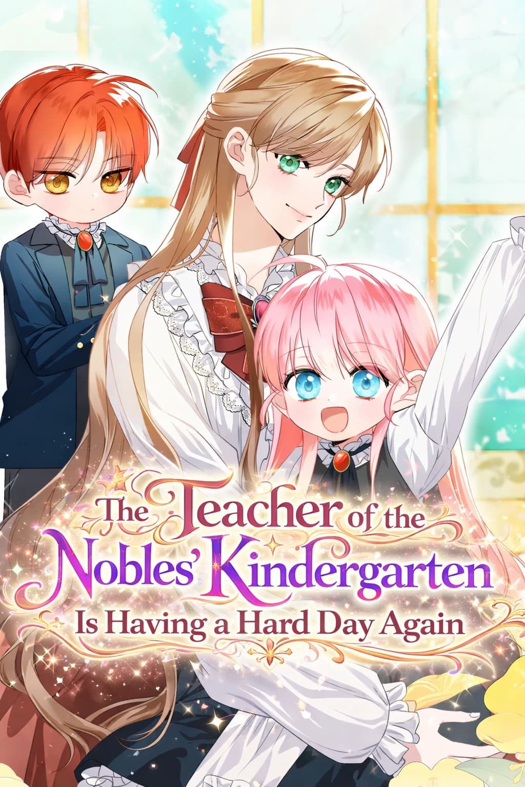 The Teacher of the Nobles’ Kindergarten Is Having a Hard Day Again