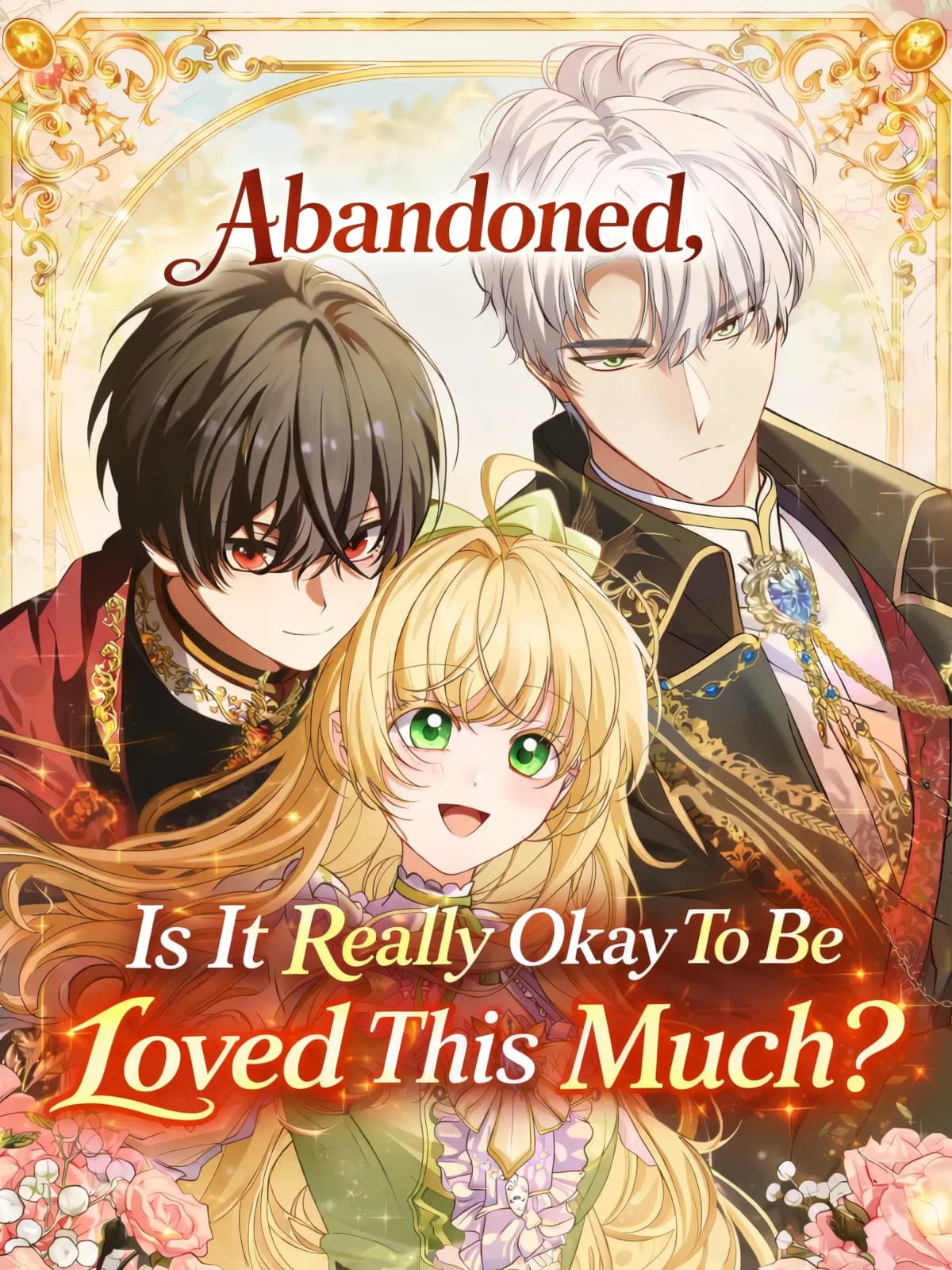 Abandoned, Is It Really Okay to Be Loved This Much?