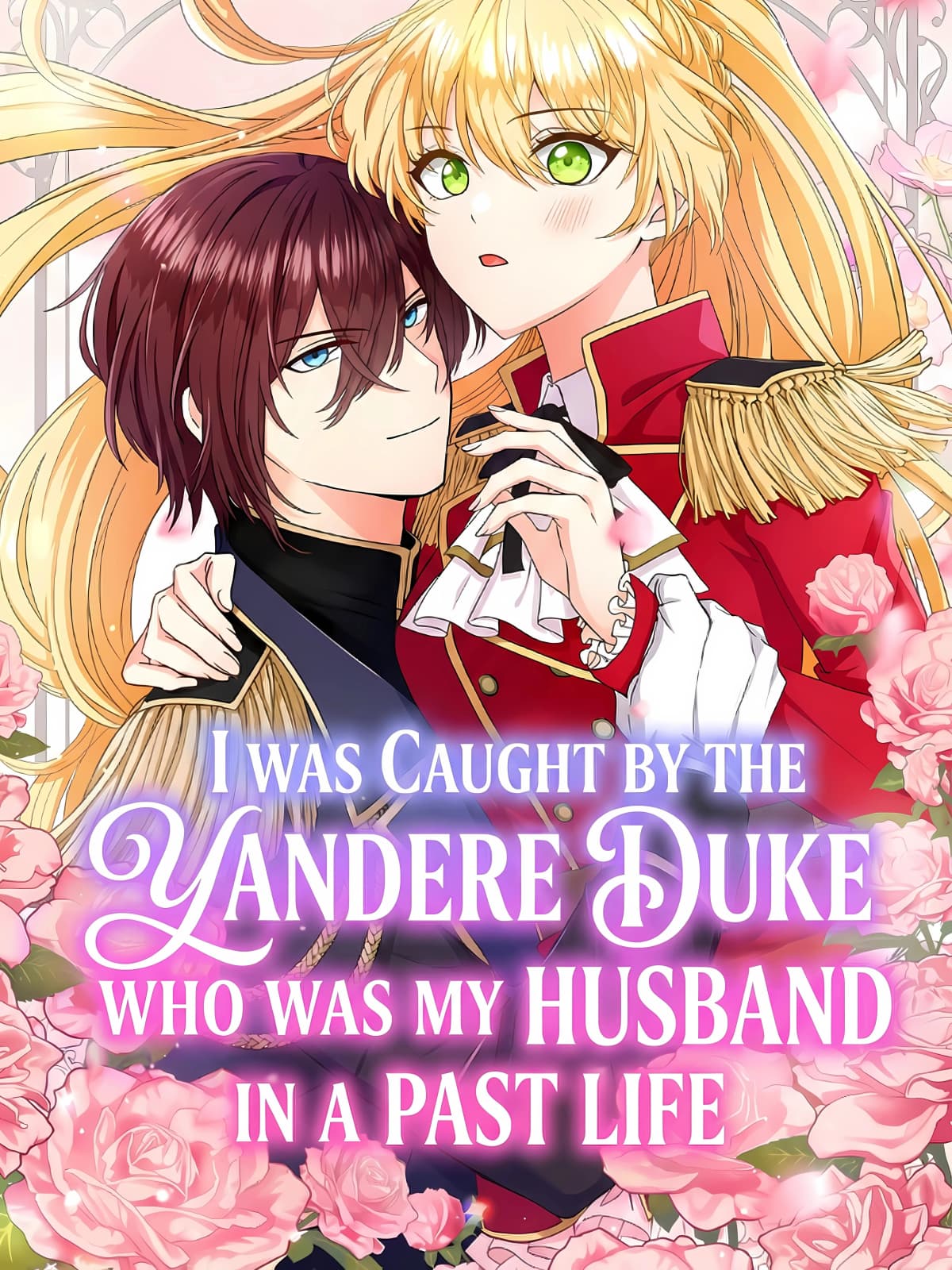 I Was Caught by the Yandere Duke Who Was My Husband in a Past Life