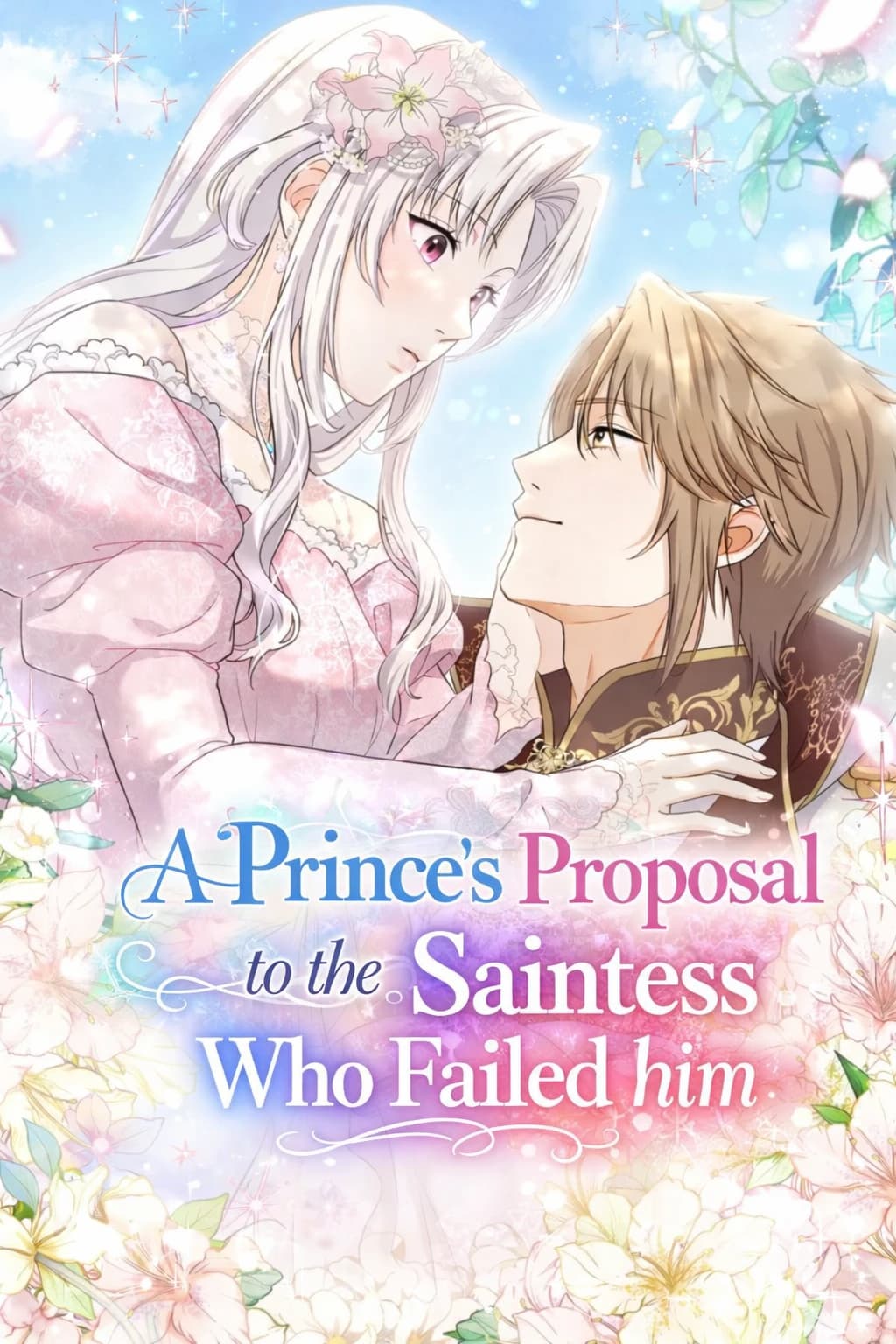 A Prince's Proposal to the Saintess Who Failed him