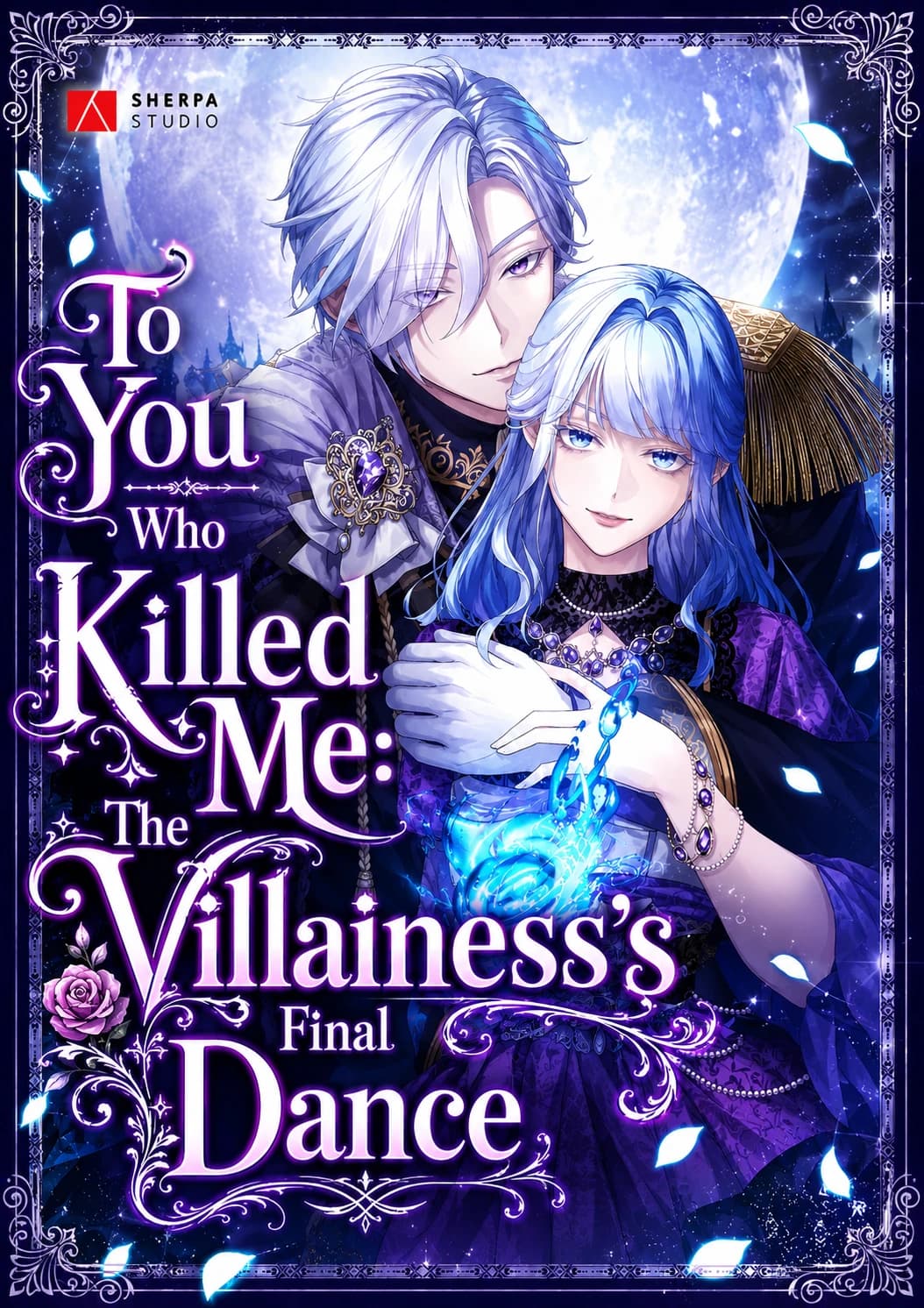 To You Who Killed Me: The Villainess’s Final Dance
